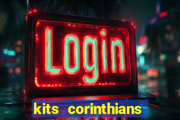 kits corinthians dls 2021